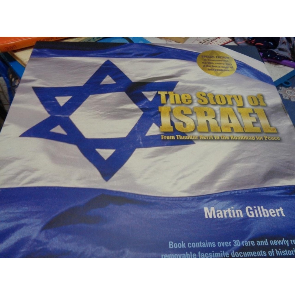 Story of Israel : From Theodor Herzl to the Roadmap for Peace by Martin Gilbert